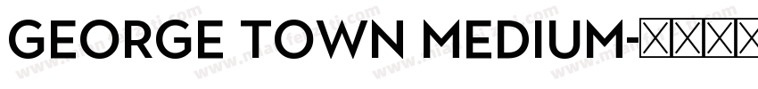 George Town Medium字体转换